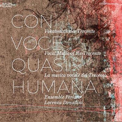 Con voce quasi humana/oeuvres vocale du trecento