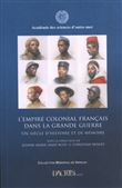 L'empire colonial français dans la Grande Guerre