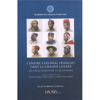 L'empire colonial français dans la Grande Guerre