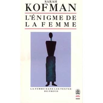L'Enigme de la femme - Sarah Kofman, Livre tous les livres à la Fnac