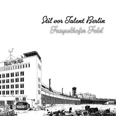 Stil vor talent berlin/tempelhofer feld