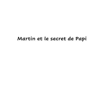 Martin et le secret de Papi