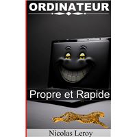Ordinateur : Propre et Rapide