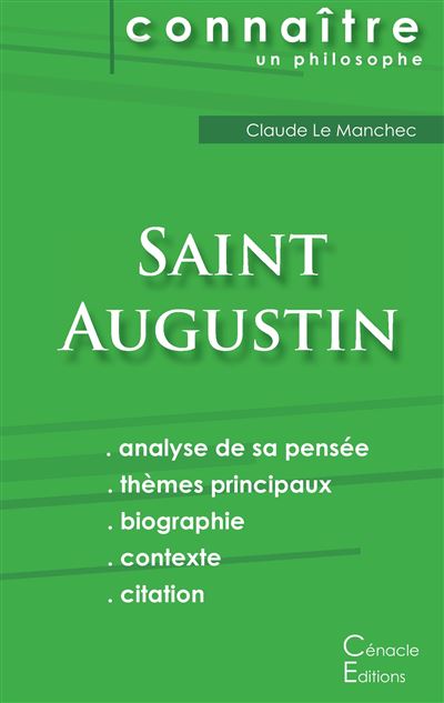 Comprendre Saint Augustin Analyse Complete De Sa Pensee Analyse De Sa Pensee Themes Principaux Biographie Contexte Citation Broche Saint Augustin Achat Livre Fnac