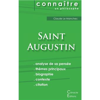Comprendre Saint Augustin Analyse Complete De Sa Pensee Analyse De Sa Pensee Themes Principaux Biographie Contexte Citation Broche Saint Augustin Achat Livre Fnac