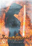 Incandescente 3 : Embrasement éternel