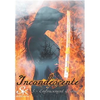 Incandescente 3 : Embrasement éternel
