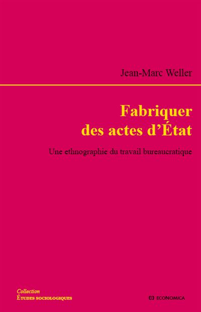 Le travail bureaucratique fabriquer des actes d'etat