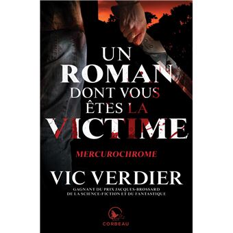 Un roman dont vous êtes la victime - Mercurochrome