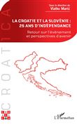 La Croatie et la Slovénie : 25 ans d'indépendance
