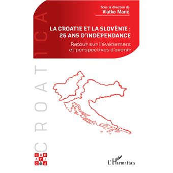 La Croatie et la Slovénie : 25 ans d'indépendance