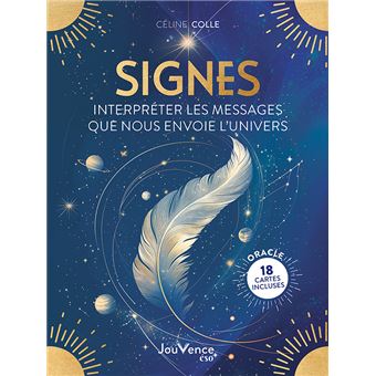 Signes : interpréter les messages que nous envoie l'univers