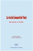 La vie de Léonard de Vinci