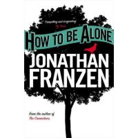 HOW TO BE ALONE