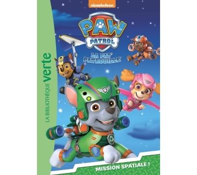 Paw Patrol La Pat' Patrouille 05 - Mission spatiale