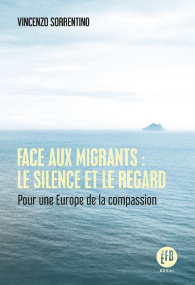 Face aux migrants le silence et le regard