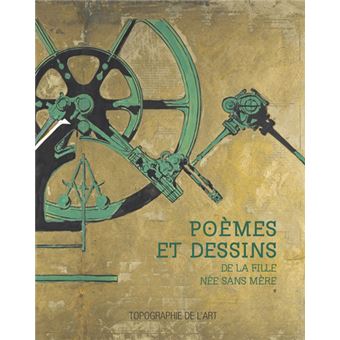 Poèmes et dessins de la fille née sans mère