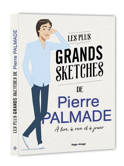 Les plus grands sketchs de pierre palmade