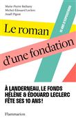 Le roman d'une fondation