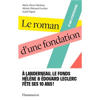 Le roman d'une fondation