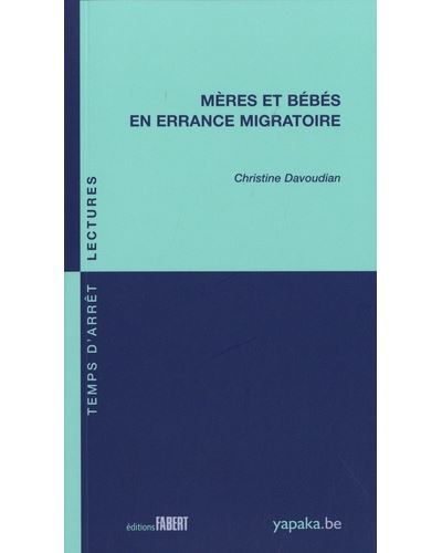 Mères et bébés en errance migratoire