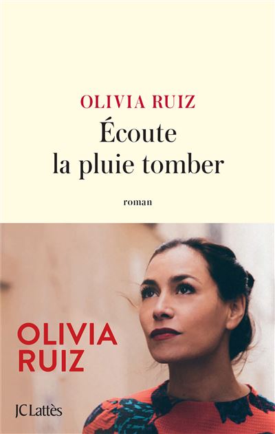 Écoute la pluie tomber - broché - Olivia Ruiz - Achat Livre ou ebook | fnac