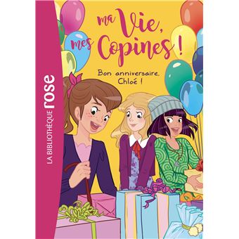 Ma Vie Mes Copines Tome 14 Bon Anniversaire Chloe Catherine Kalengula Pacotine Poche Achat Livre Fnac