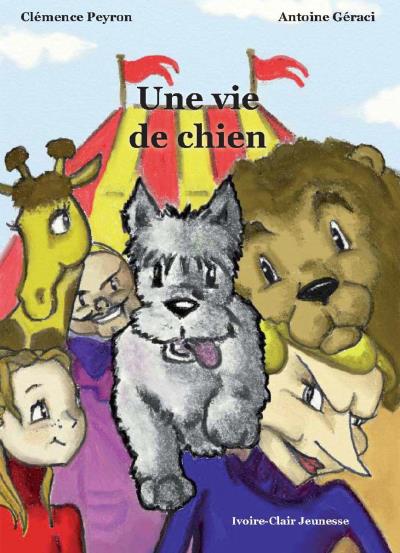 Une vie de chien - Clémence Peyron - broché