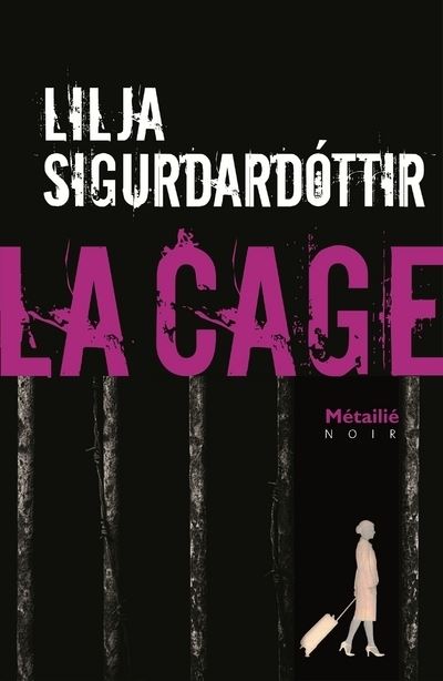 La Cage - Lilja Sigurdardottir - broché