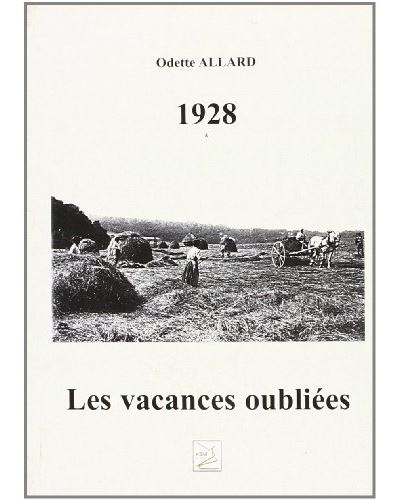 1928 Les vacances oubliées - Odette Allard - broché