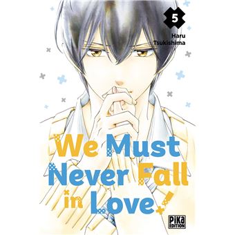 We Must Never Fall in Love!