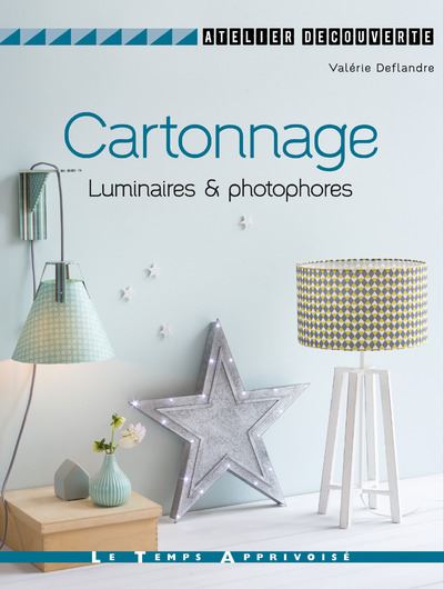 Cartonnage. Luminaires et photophores