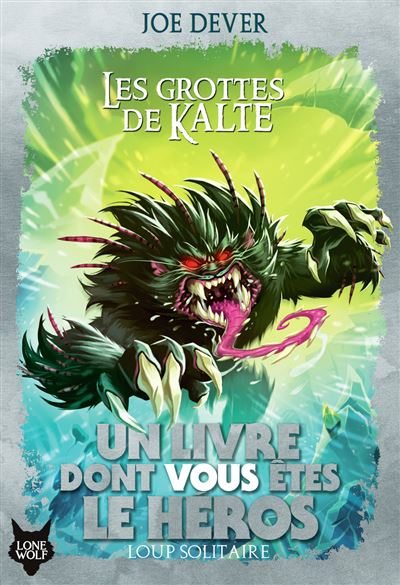 Loup solitaire Tome 3 Les Grottes de Kalte Joe Dever, Camille