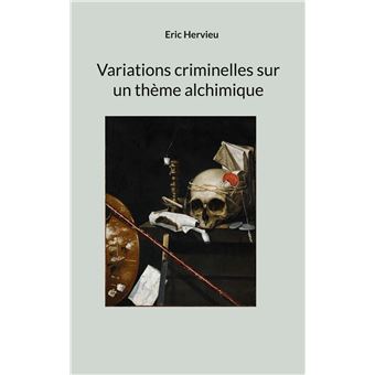 Variations criminelles sur un thème alchimique