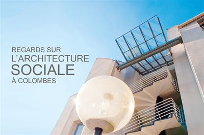 Regards sur l'architecture sociale à Colombes