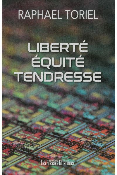 Liberté, Équité, Tendresse