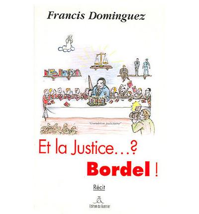 Et la justice bordel