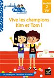 Kim et Tom Maths 2 Milieu de CP - Vive les champions Kim et Tom !