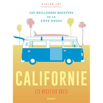 Californie les recettes culte