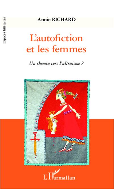 L'autofiction et les femmes - Annie Richard - broché