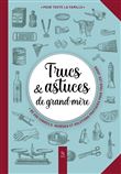Trucs & astuces de grand-mère