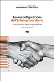 Les reconfigurations de l'échange marchand