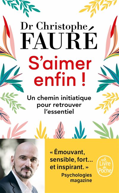 S'aimer enfin un chemin initiatique pour retrouver l'essenti