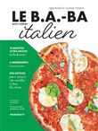 Le B.A.-BA pour cuisiner italien
