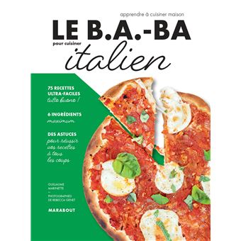 Le B.A.-BA pour cuisiner italien