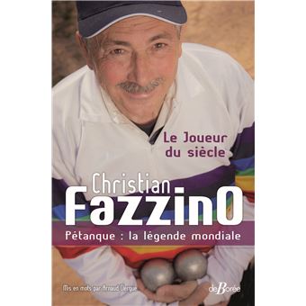 Christian Fazzino, Pétanque : la légende mondiale