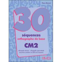 30 Sequences Orthographe De Base Cm1 Broche Pierre Morand Achat Livre Fnac