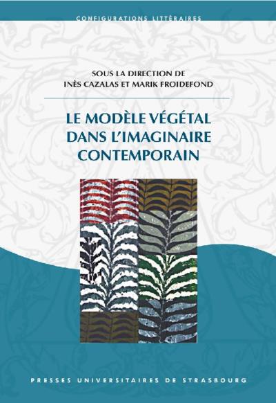 Le Modèle végétal dans l'imaginaire contemporain