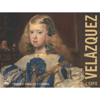 Velasquez - l'expo -fr / ang / esp Edition bilingue frnçais