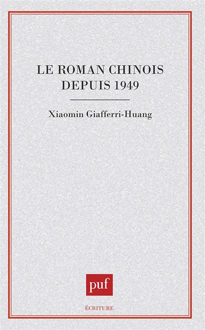 Le roman chinois depuis 1949 - Xiaomin Giafferri-Huang - broché